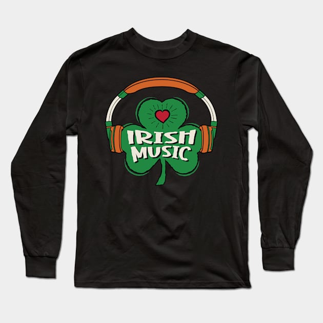 Irish Music Shamrock Headphones St. Patrick's Day Men Women Long Sleeve T-Shirt by Graphic Duster